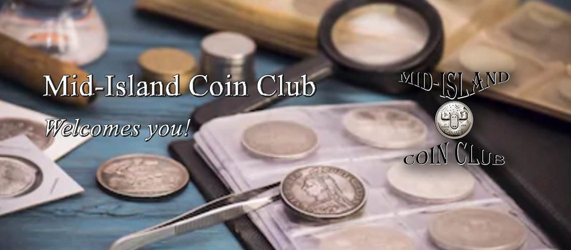 Mid-Island Coin Club - Welcome_Image